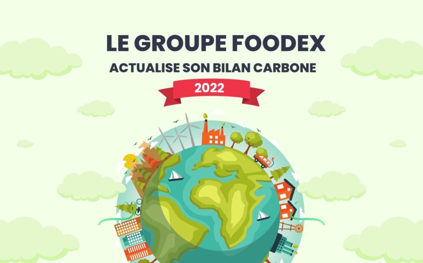 Le groupe Foodex actualise son bilan carbone 2022